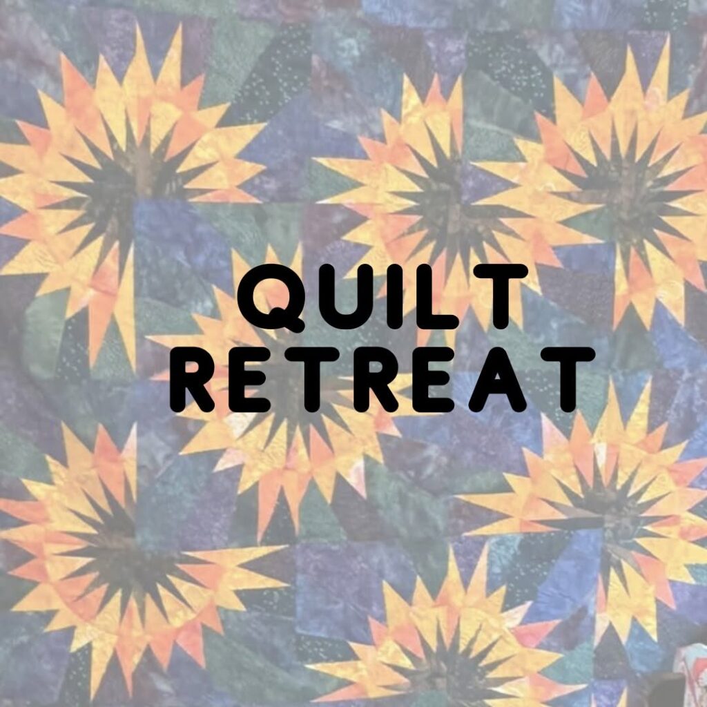 Late Fall Quilter’s Retreat