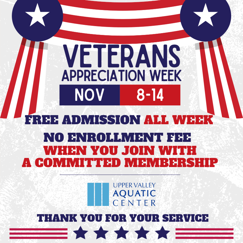 Veterans Appreciation Week at Upper Valley Aquatic Center